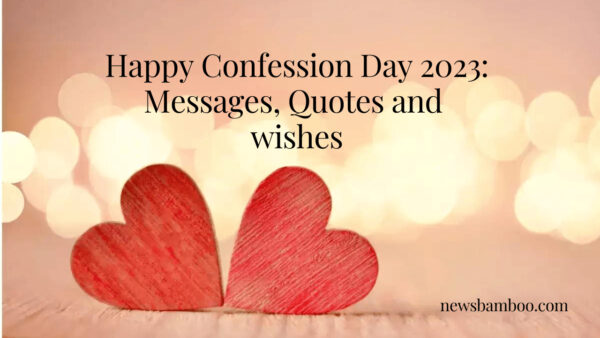 Happy Confession Day 2023: Messages, Quotes and wishes