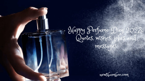 Happy Perfume Day 2023: Quotes, wishes, jokes and messages