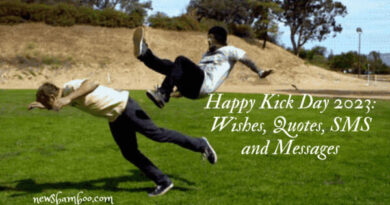 Happy Kick Day 2023: Wishes, Quotes, SMS and Messages