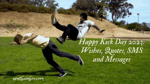 Happy Kick Day 2023: Wishes, Quotes, SMS and Messages